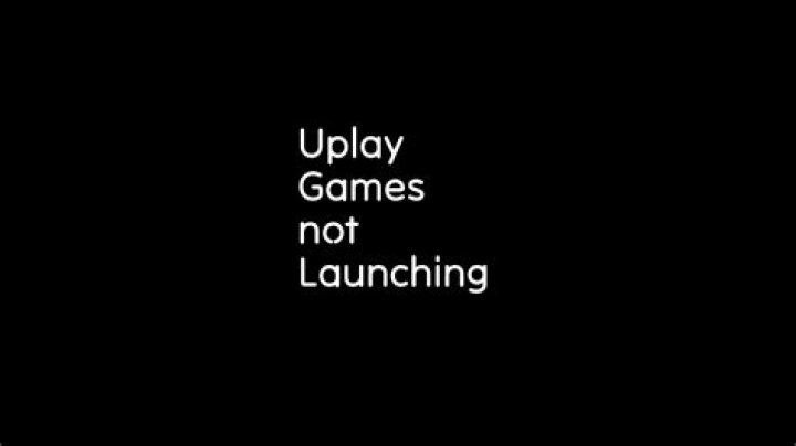 Uplay Games not Launching